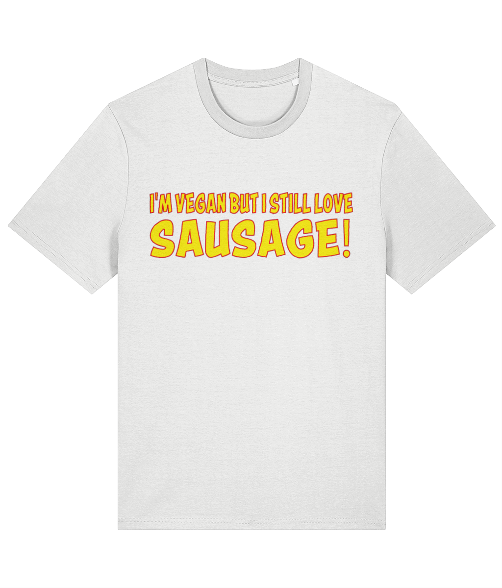 Still Love Sausage - Unisex Tee