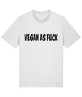 Vegan As Fuck - Unisex Tee