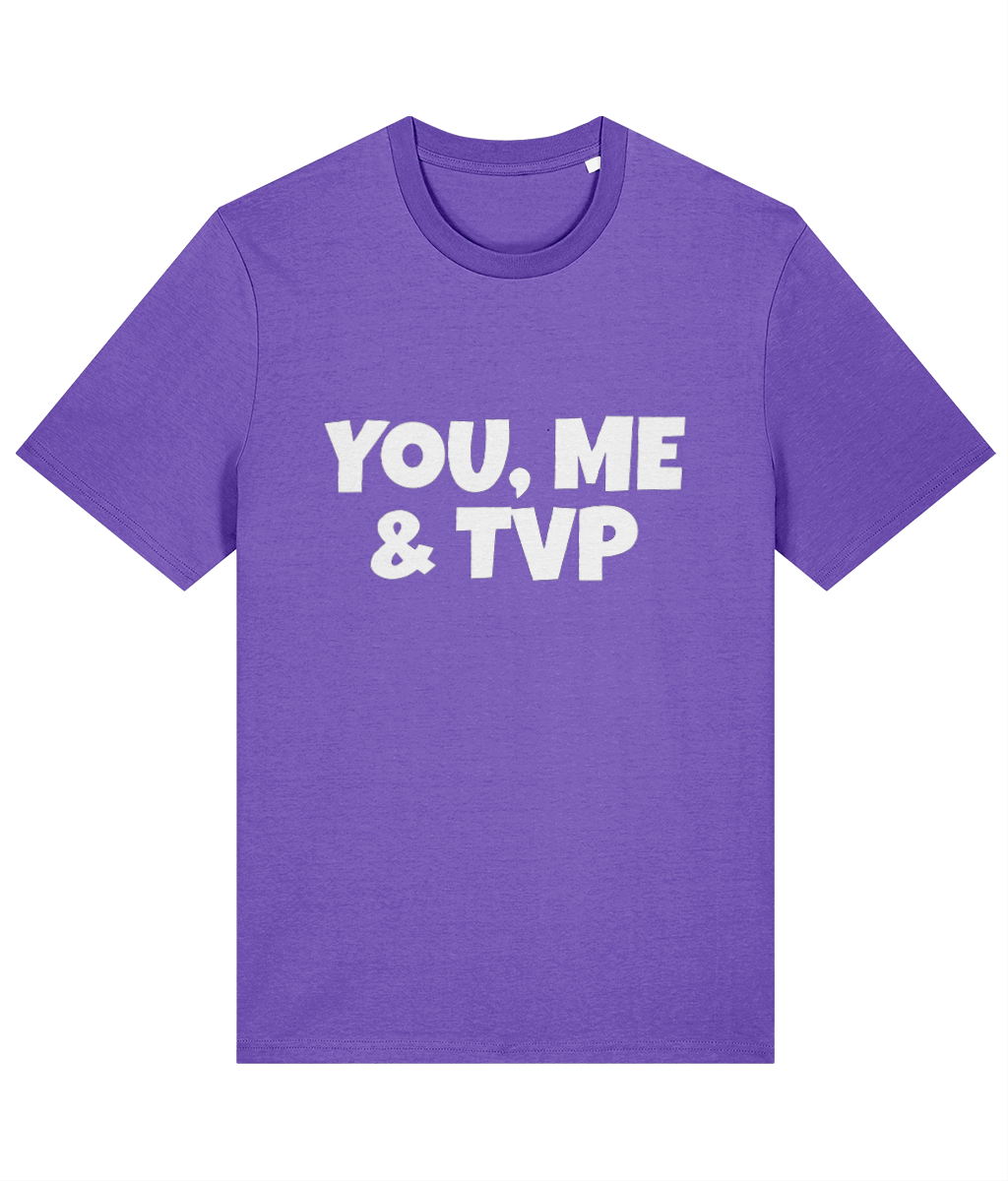 You, Me and TVP - Unisex Tee